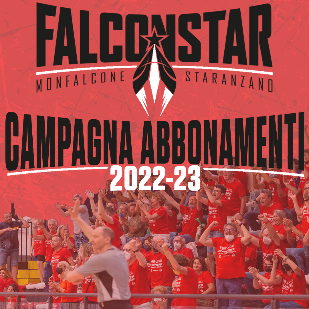 APRE LA CAMPAGNA ABBONAMENTI FALCONSTAR 2022/23